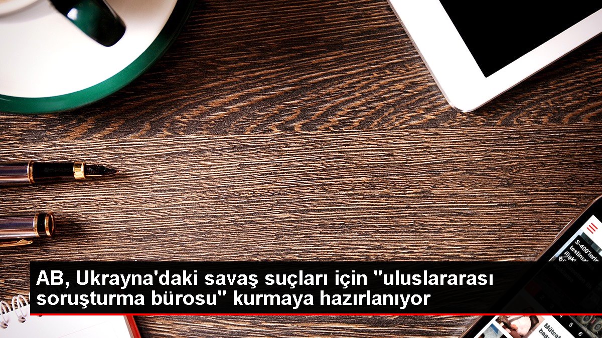 AB, Ukrayna'daki savaş suçları için 