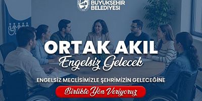 ENGELSİZ GELECEK İÇİN BÜYÜK ADIM