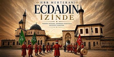 HBB MEHTERANI “ECDADIN İZİNDE” VATANDAŞLARLA BULUŞUYOR