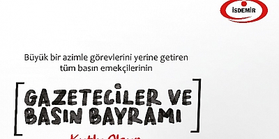 İSDEMİR'den Gazeteciler ve Basın Bayramı Mesajı