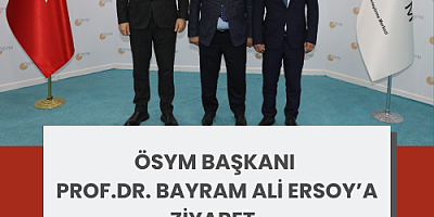 ÜNİPERSEN'DEN ÖSYM BAŞKANI  PROF. DR. BAYRAM ALİ ERSOY'A ZİYARET  ​